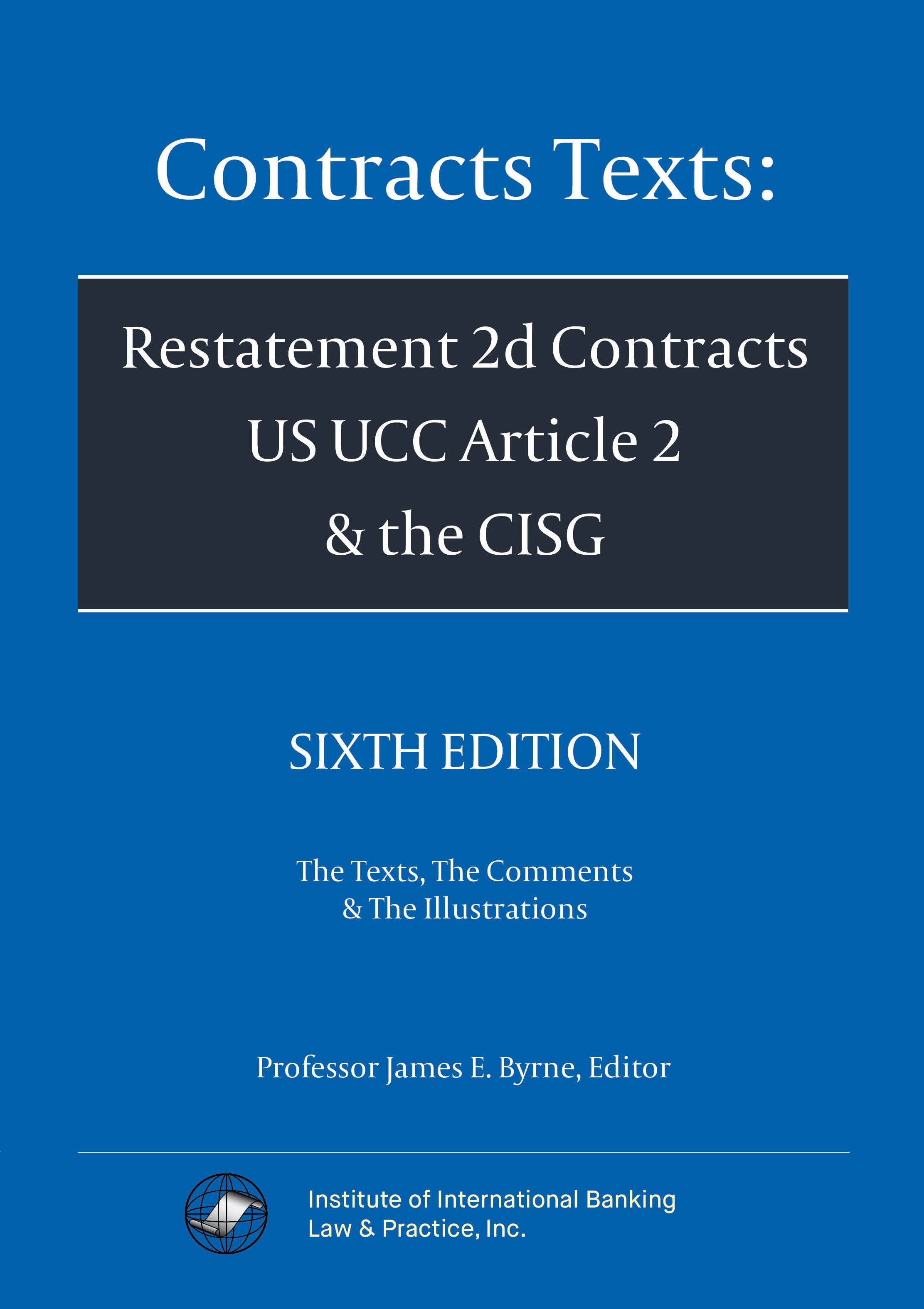 Contracts Texts: Restatement 2d Contracts, UCC Article 2 & CISG - 6th  Edition