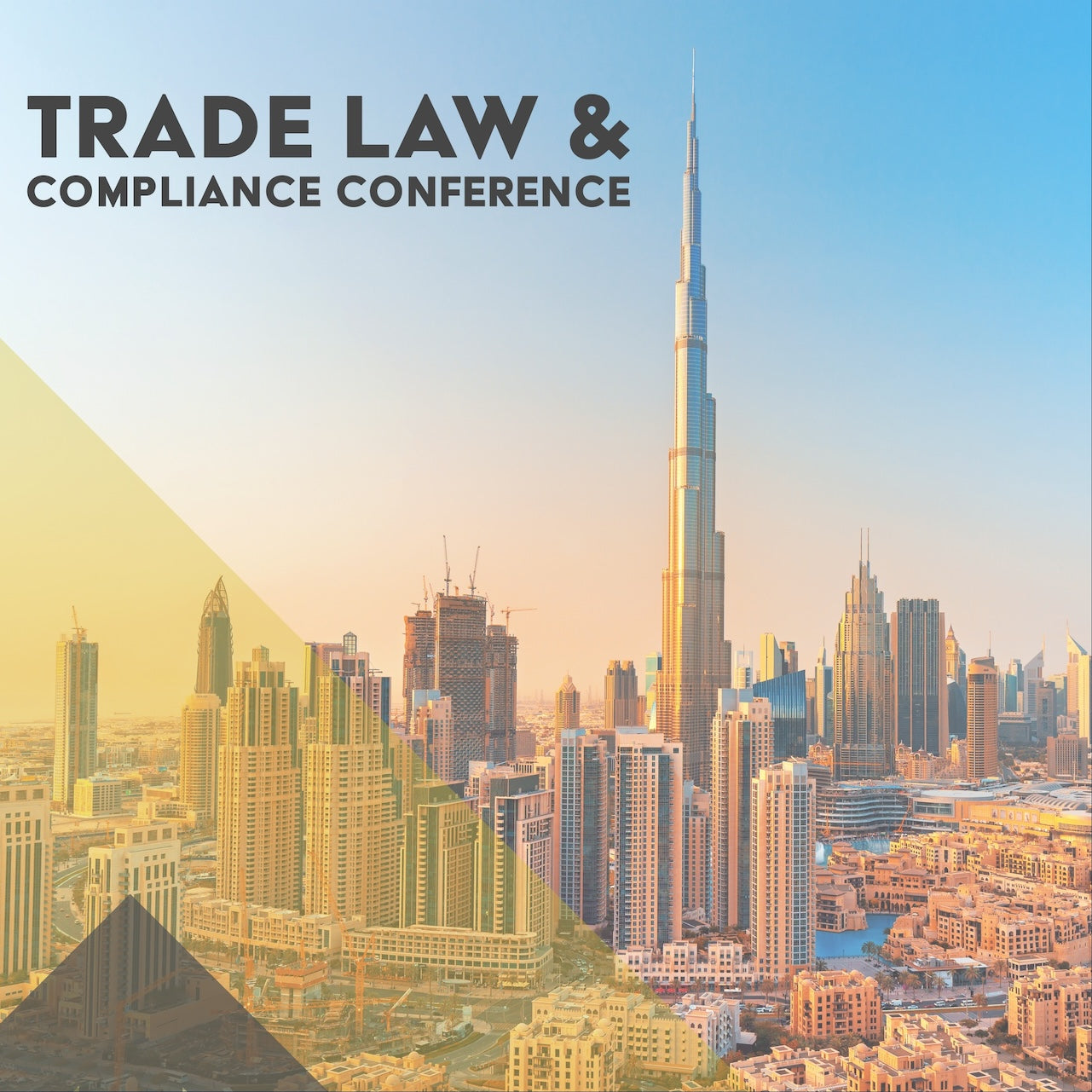 2024 Dubai Trade Law & Compliance Conference | 30 April | 6 CPDs