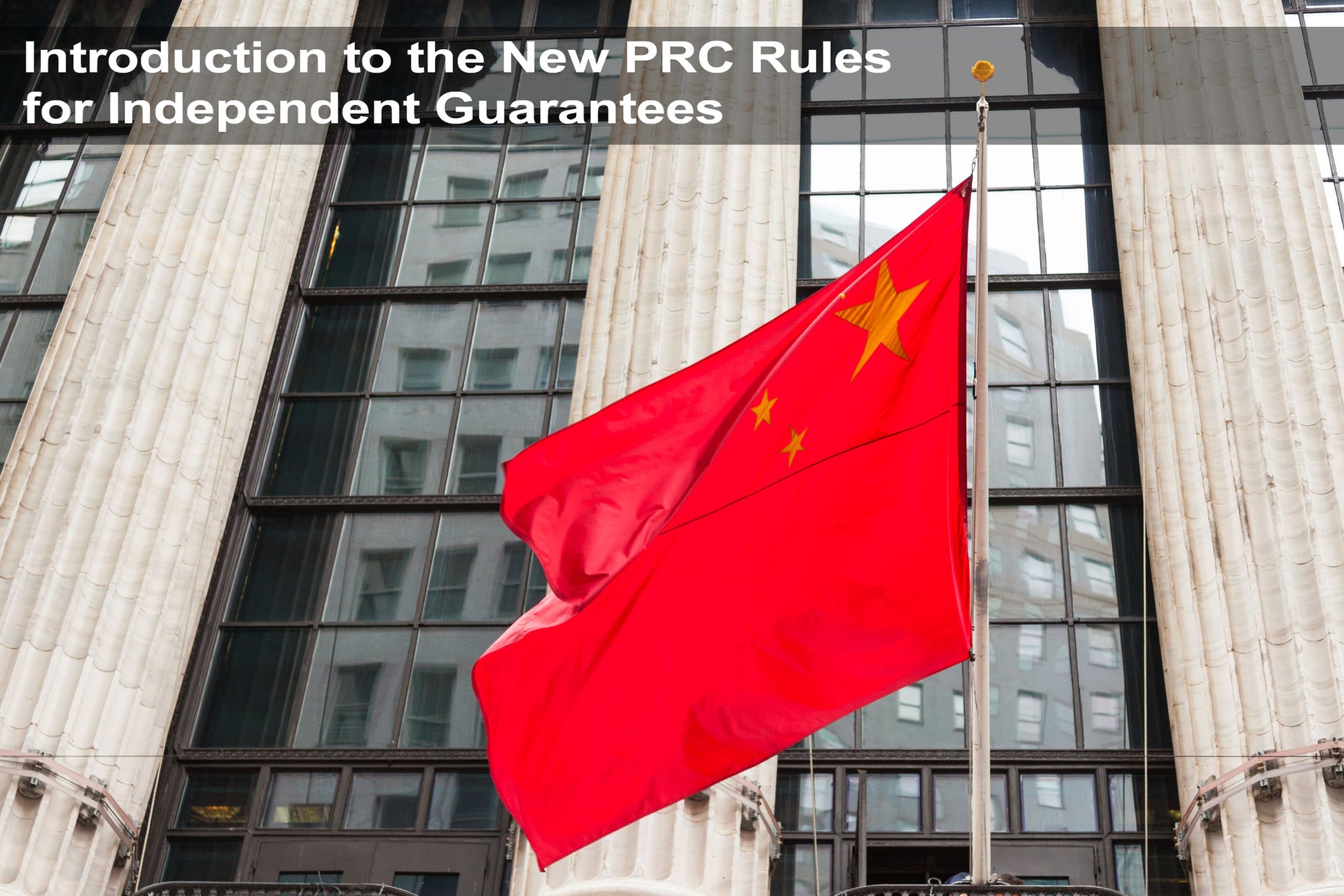 Intro - New PRC Independent Guarantee Provisions